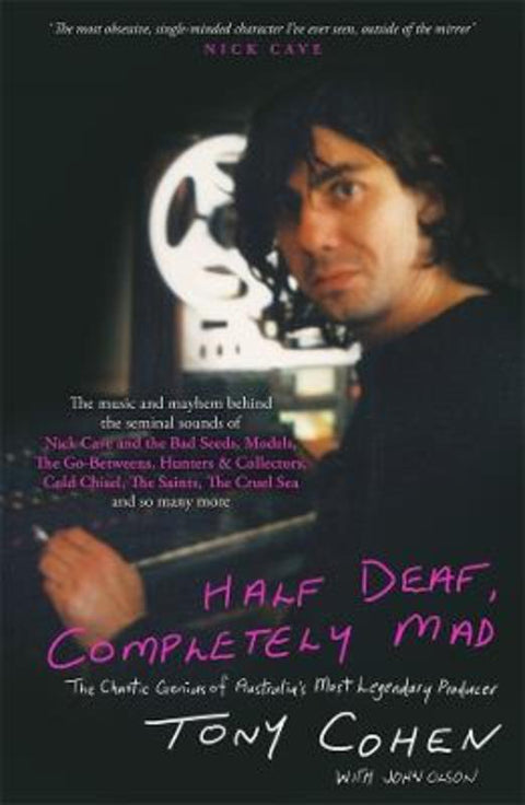 Half Deaf, Completely Mad by Tony Cohen - 9781760644536