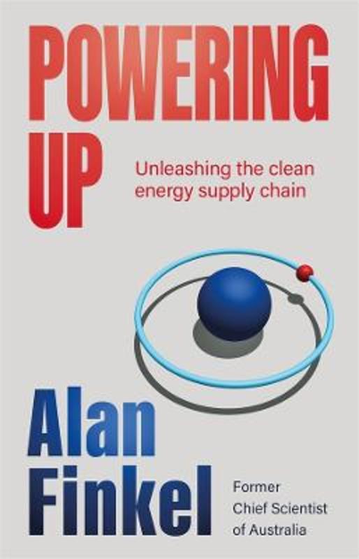 Powering Up by Alan Finkel - 9781760644598