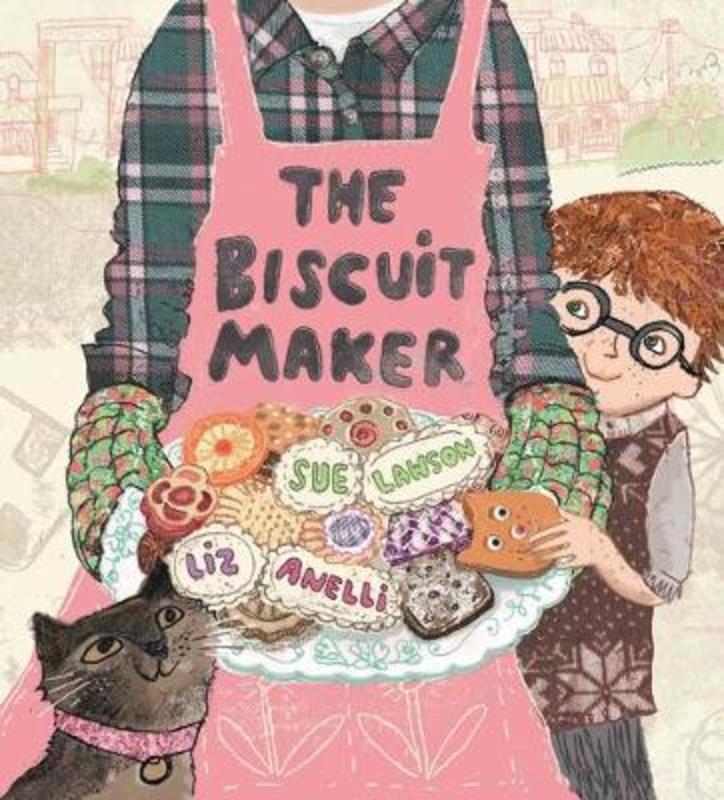 The Biscuit Maker by Sue Lawson (Author) - 9781760650438