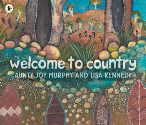 Welcome To Country by Lisa Kennedy - 9781760651619