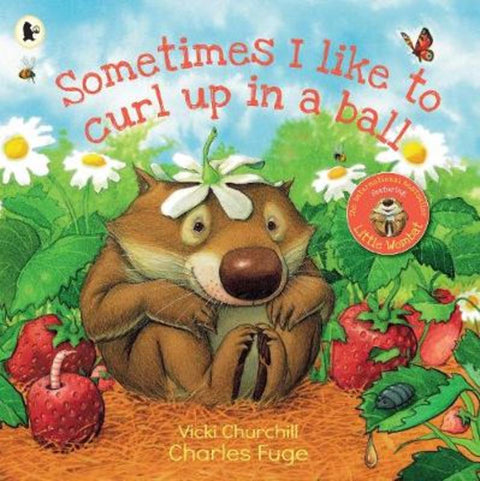Sometimes I Like to Curl Up in a Ball by Vicki Churchill - 9781760652951