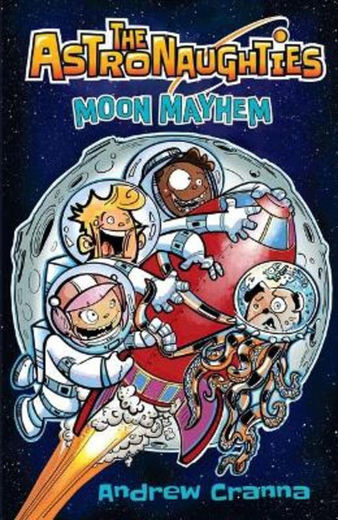 The Astronaughties by Andrew Cranna (Author/Illustrator) - 9781760653378