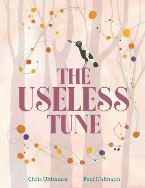 The Useless Tune by Chris Uhlmann - 9781760653729
