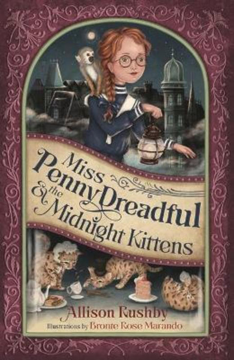 Miss Penny Dreadful and the Midnight Kittens by Allison Rushby - 9781760654030