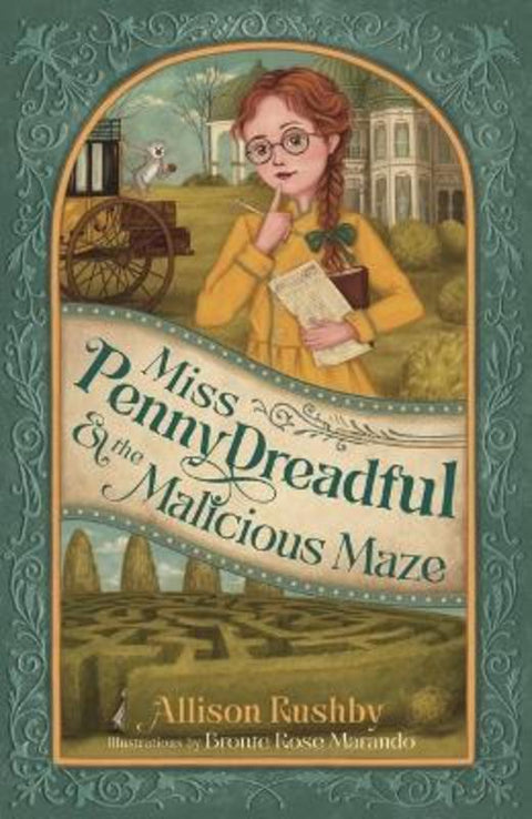 Miss Penny Dreadful and the Malicious Maze by Allison Rushby - 9781760654047
