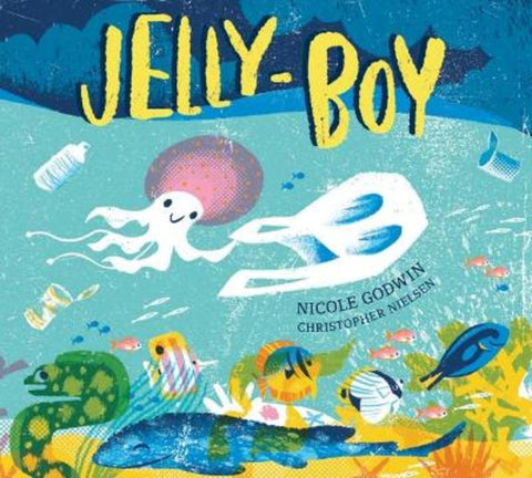 Jelly-Boy by Nicole Godwin - 9781760654559