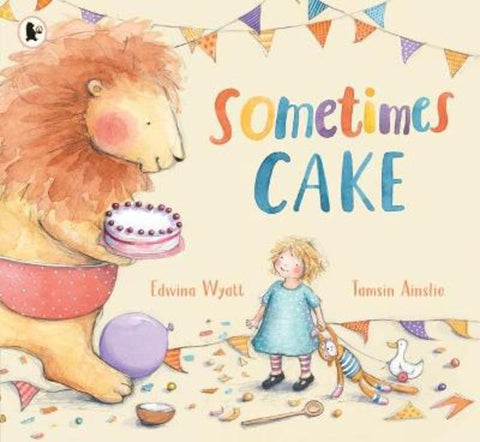Sometimes Cake by Edwina Wyatt - 9781760654863