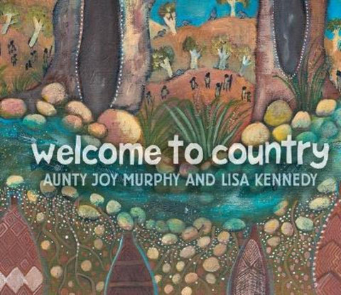 Welcome To Country by Lisa Kennedy - 9781760656218