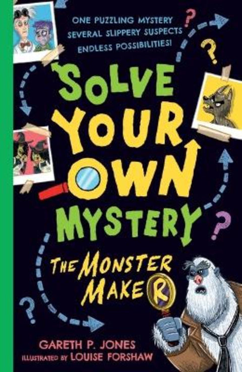 Solve Your Own Mystery: The Monster Maker by Gareth P. Jones - 9781760656560