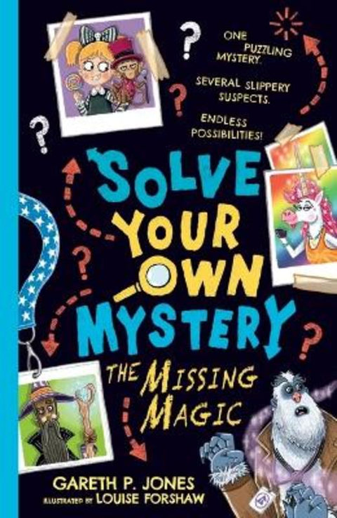Solve Your Own Mystery: The Missing Magic by Gareth P. Jones - 9781760656584