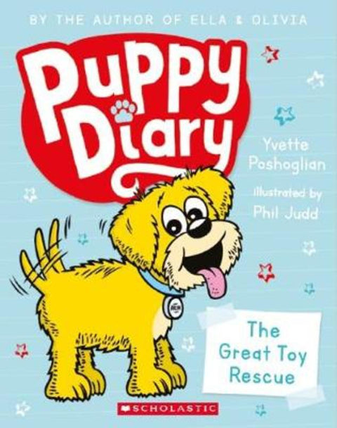 The Great Toy Rescue (Puppy Diary #1) by Yvette Poshoglian - 9781760662936