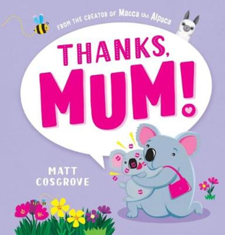 Thanks, Mum! by Matt Cosgrove - 9781760664039