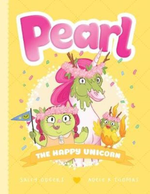 The Happy Unicorn (Pearl #4) by Sally Odgers - 9781760664275
