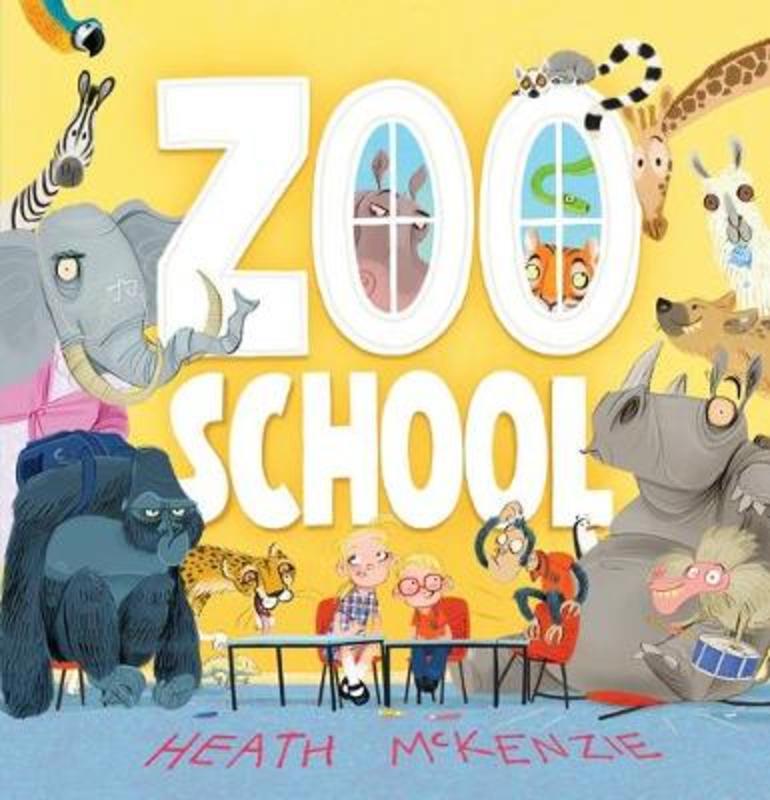 Zoo School by Heath McKenzie - 9781760665586