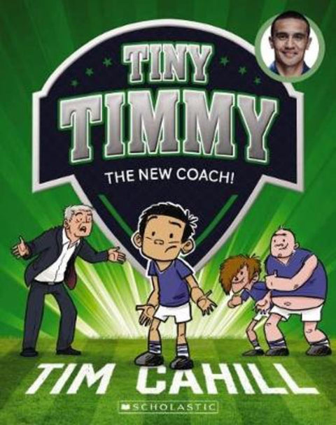 The New Coach! (Tiny Timmy #10) by Tim Cahill - 9781760666125