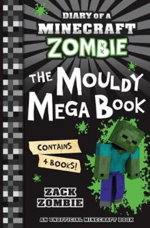 The Mouldy Mega Book (Diary of a Minecraft Zombie Books #1-#4) by Zack Zombie - 9781760669850