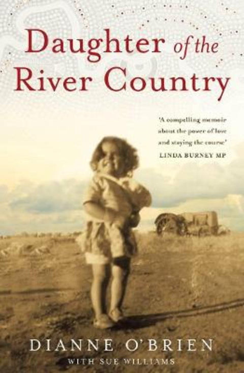 Daughter of The River Country by Dianne O'Brien - 9781760686574