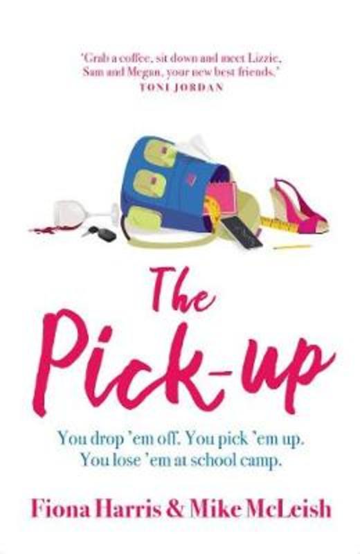 The Pick-up by Fiona Harris - 9781760686833