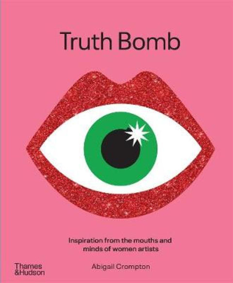 Truth Bomb by Abigail Crompton - 9781760760274