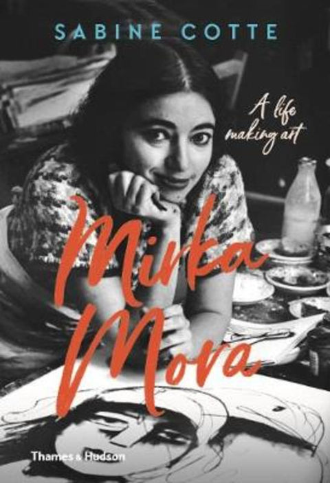 Mirka Mora: A Life of Making Art by Sabine Cotte - 9781760760298