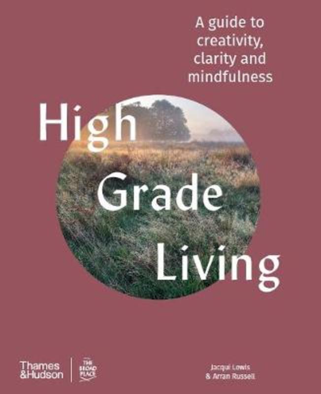 High Grade Living by Jacqui Lewis - 9781760760342