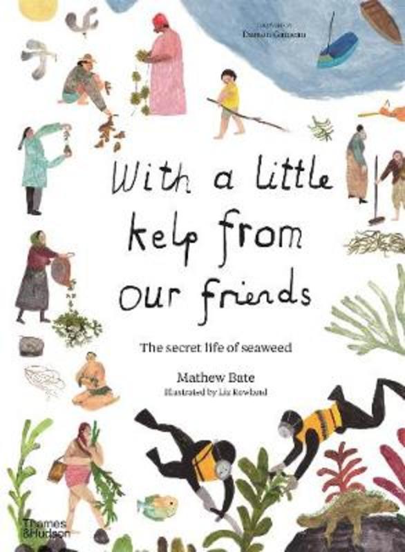 With a Little Kelp from Our Friends by Mathew Bate - 9781760760946