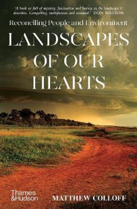 Landscapes of Our Hearts by Matthew Colloff - 9781760761028