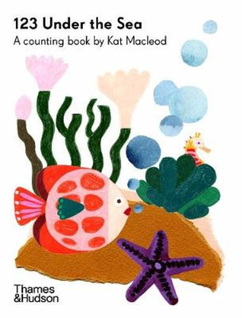 123 Under the Sea by Kat Macleod - 9781760761073