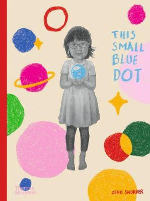 This Small Blue Dot by Zeno Sworder - 9781760761110