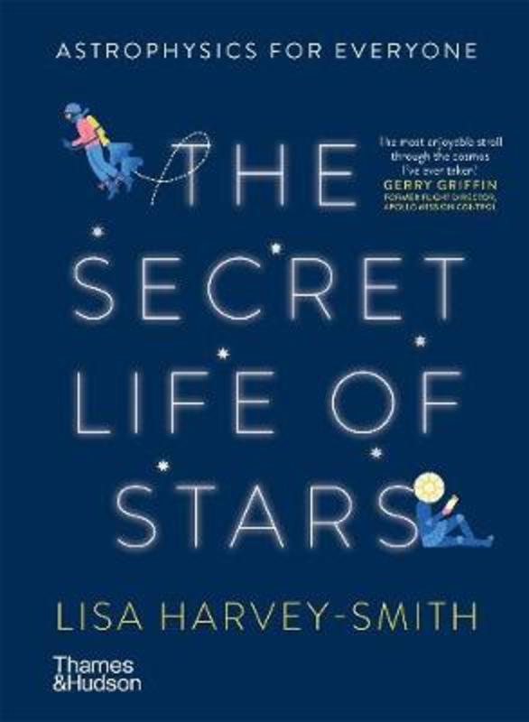 The Secret Life of Stars by Lisa Harvey-Smith - 9781760761226