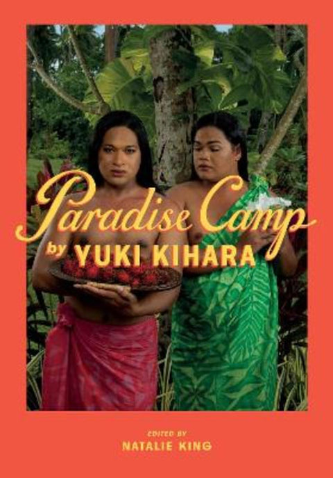 Paradise Camp by Yuki Kihara by Yuki Kihara - 9781760761424