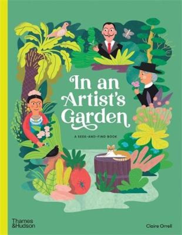 In an Artist's Garden by Claire Orrell - 9781760761479