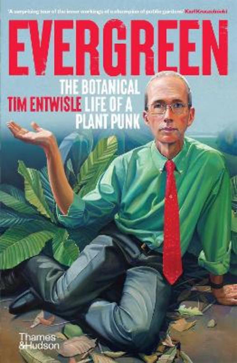 Evergreen by Tim Entwisle - 9781760762254