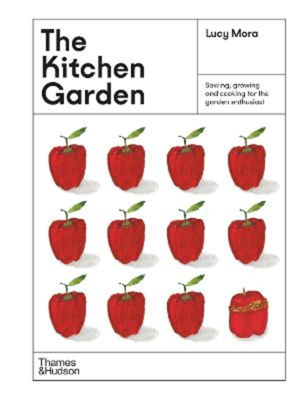 The Kitchen Garden by Lucy Mora - 9781760762322