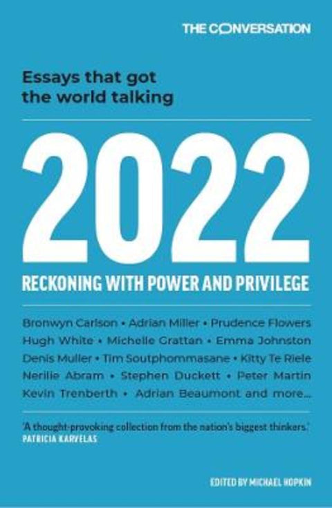 2022: Reckoning with Power and Privilege by The Conversation - 9781760762995