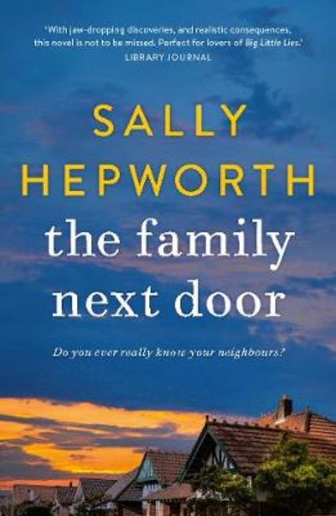 The Family Next Door by Sally Hepworth - 9781760781118