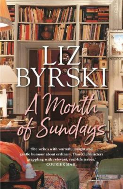 A Month of Sundays by Liz Byrski - 9781760781613