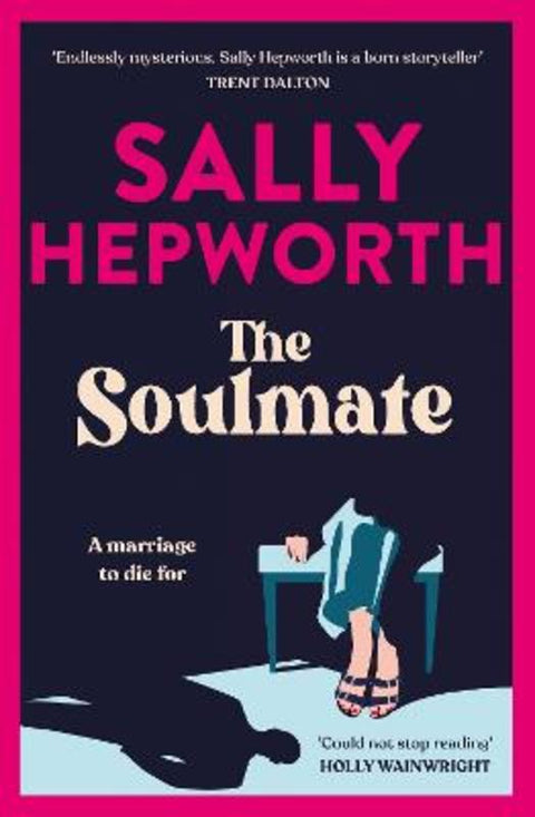The Soulmate by Sally Hepworth - 9781760784997