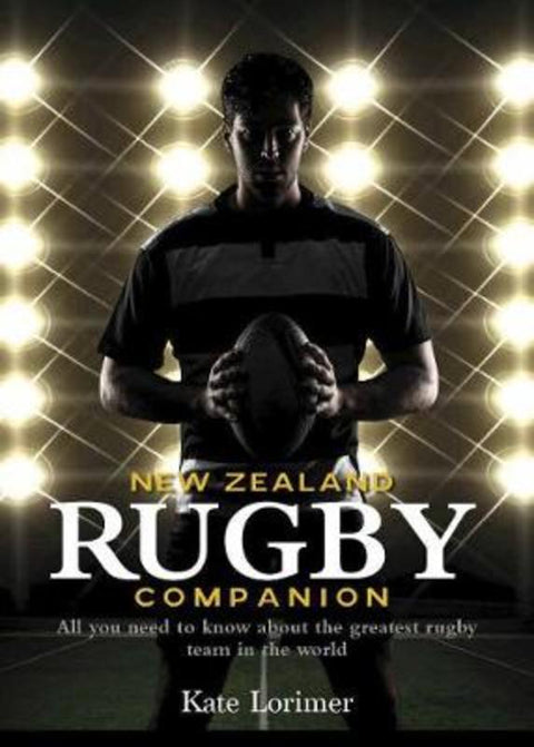 New Zealand Rugby Companion by Kate Lorimer - 9781760790707