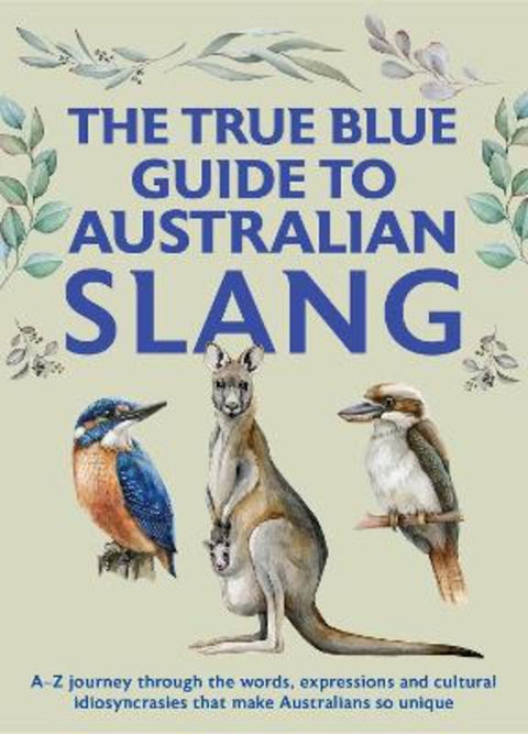 The True Blue Guide to Australian Slang by Jenny Hunter - 9781760792602