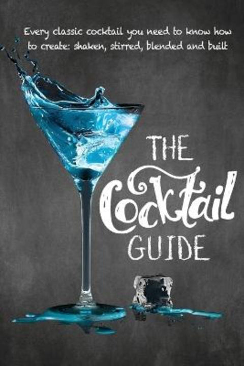 The Cocktail Guide by New Holland Publishers - 9781760794163
