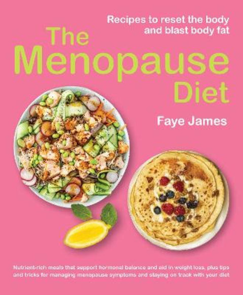 The Menopause Diet by Faye James - 9781760795924