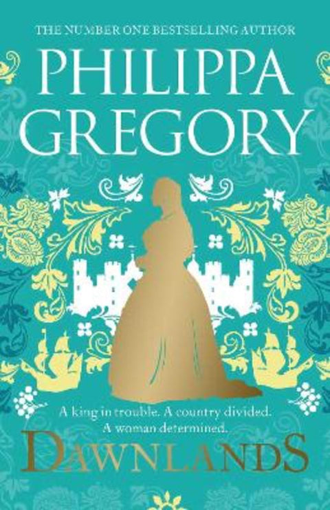 Dawnlands : Volume 3 by Philippa Gregory - 9781760851972