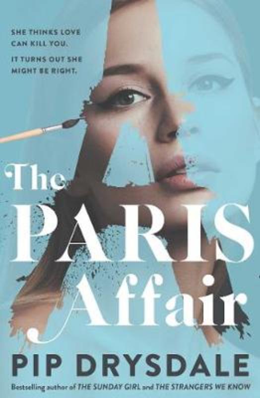 The Paris Affair by Pip Drysdale - 9781760854324