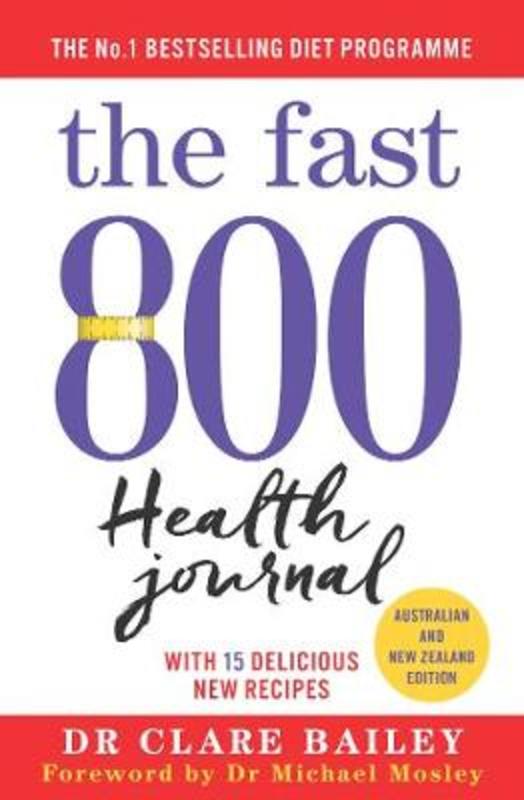 The Fast 800 Health Journal by Dr Clare Bailey - 9781760854461