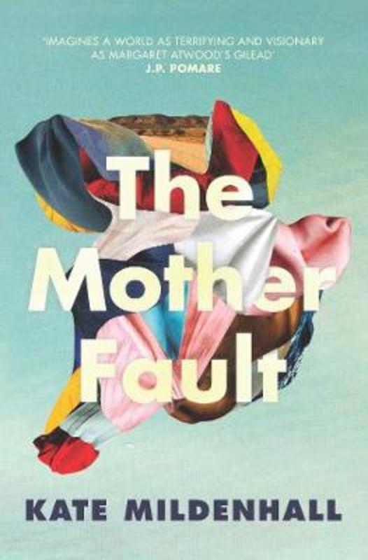The Mother Fault by Kate Mildenhall - 9781760854478
