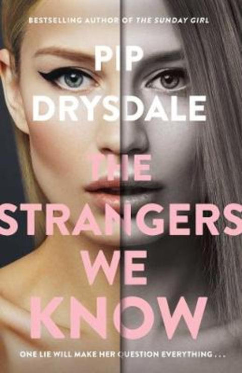 The Strangers We Know by Pip Drysdale - 9781760854522