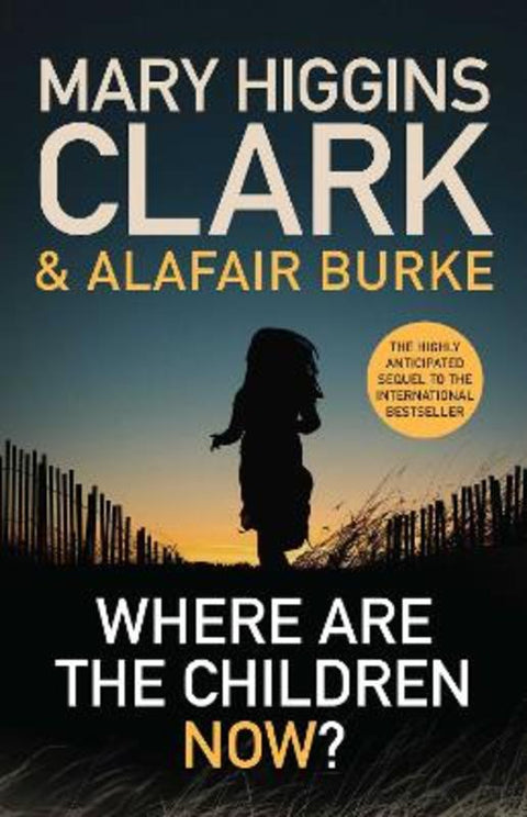 Where Are the Children Now? by Mary Higgins Clark - 9781760857882