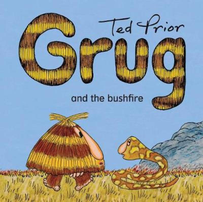 Grug and the Bushfire by Ted Prior - 9781760858483