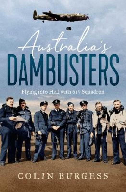 Australia's Dambusters by Colin Burgess - 9781760859237